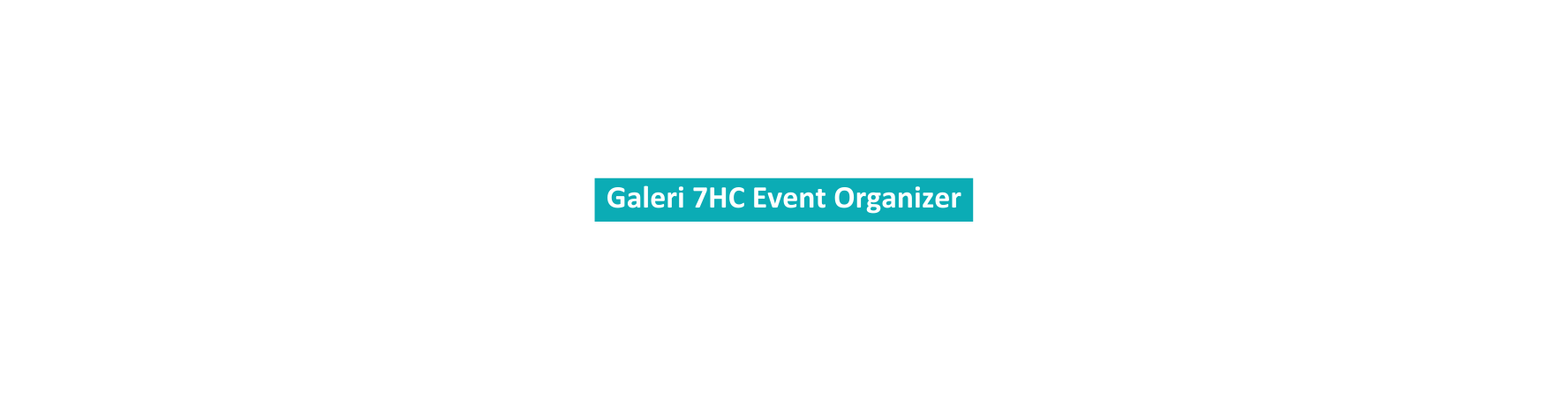 Galeri 7HC Event Organizer