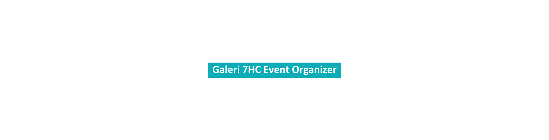 Galeri 7HC Event Organizer